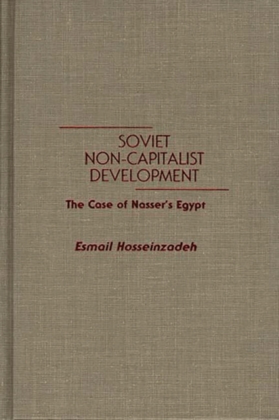Soviet Non-Capitalist Development av Esmael Hosseinzadeh (Hardcover)