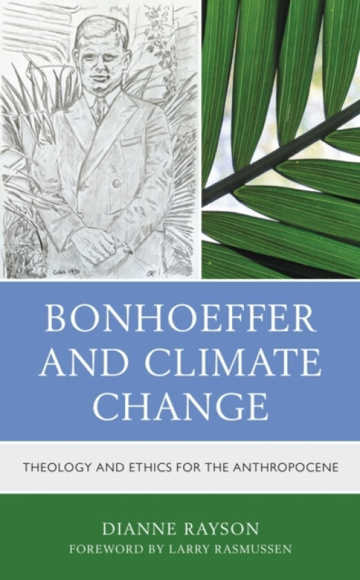 Bonhoeffer and Climate Change av Dianne Rayson (Paperback)