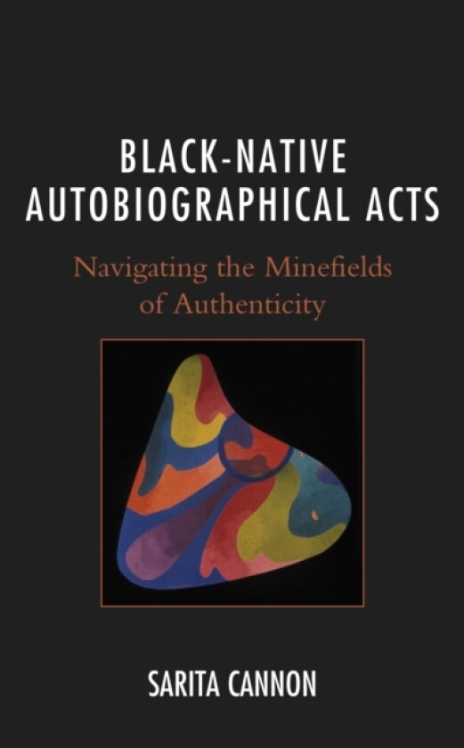 Black-Native Autobiographical Acts av Sarita Cannon (Paperback)