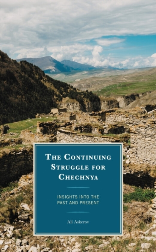 The Continuing Struggle for Chechnya av Ali Askerov (Hardcover)