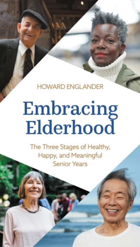 Embracing Elderhood av Howard Englander (Hardcover)