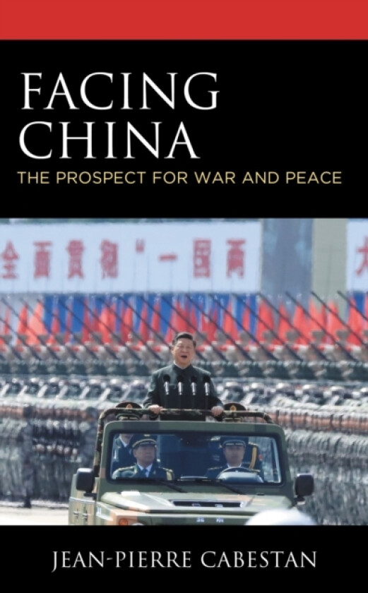 Facing China av Jean-Pierre Cabestan (Hardcover)