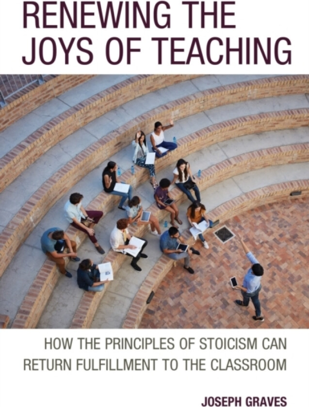 Renewing the Joys of Teaching av Joseph Graves (Hardcover)