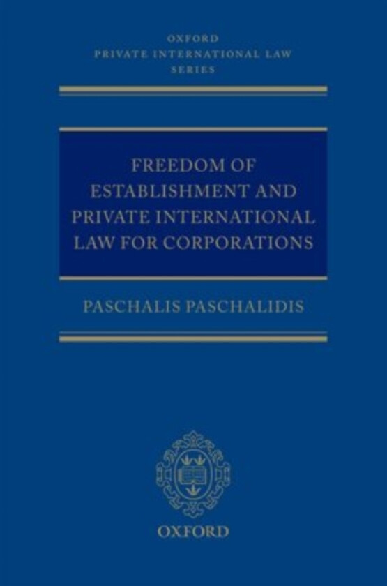 Freedom of Establishment and Private International Law for Corporations av Paschalis Paschalidis (Hardcover)