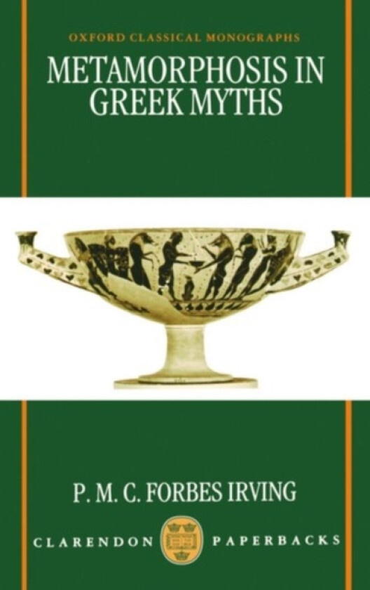 Metamorphosis in Greek Myths av Forbes Irving (Paperback)