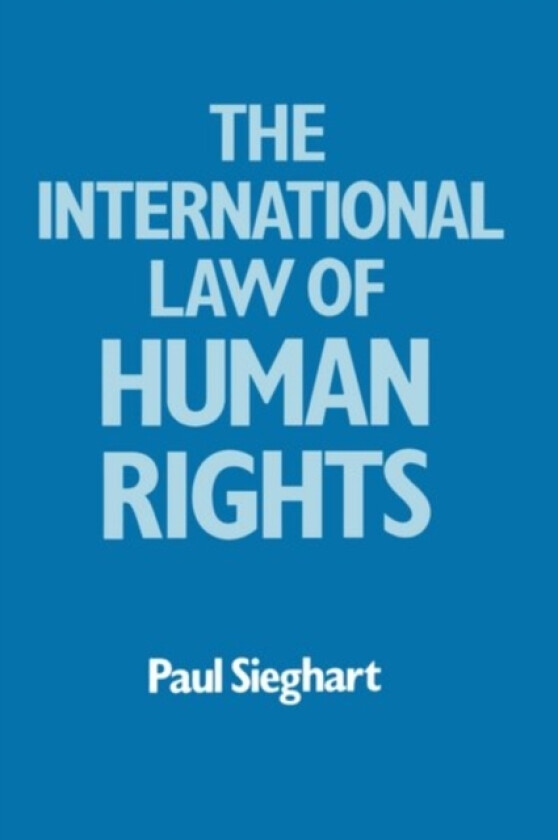 International Law of Human Rights av Paul Sieghart (Paperback)