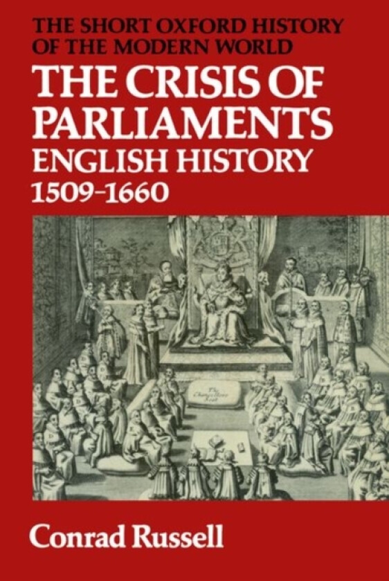 The Crisis of Parliaments av Conrad Russell (Paperback)