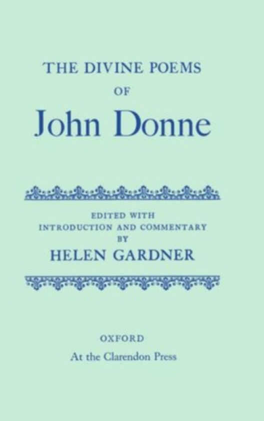The Divine Poems of John Donne av Helen Gardner (Hardcover)