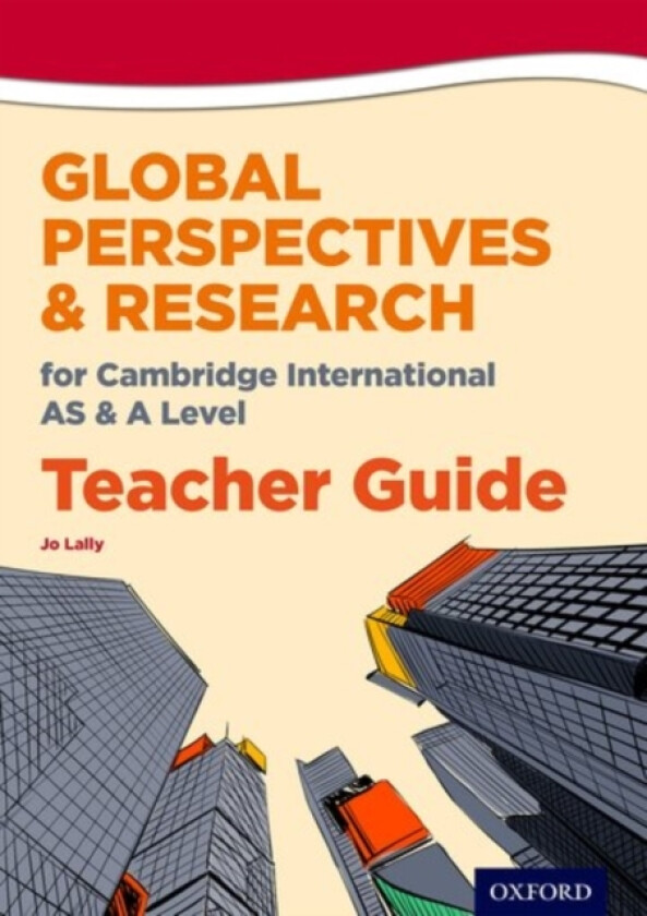 Global Perspectives for Cambridge International AS & A Level Teacher Guide av Jo Lally (Paperback)