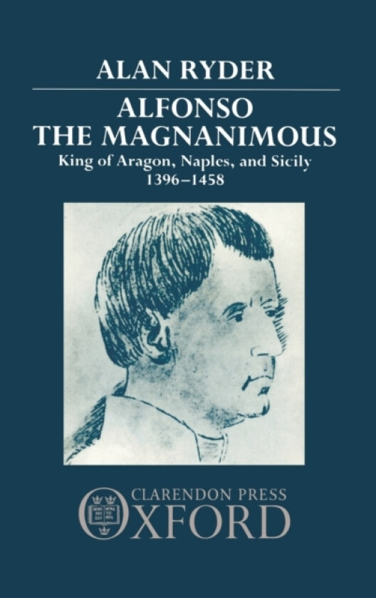 Alfonso the Magnanimous av Alan Ryder (Hardcover)