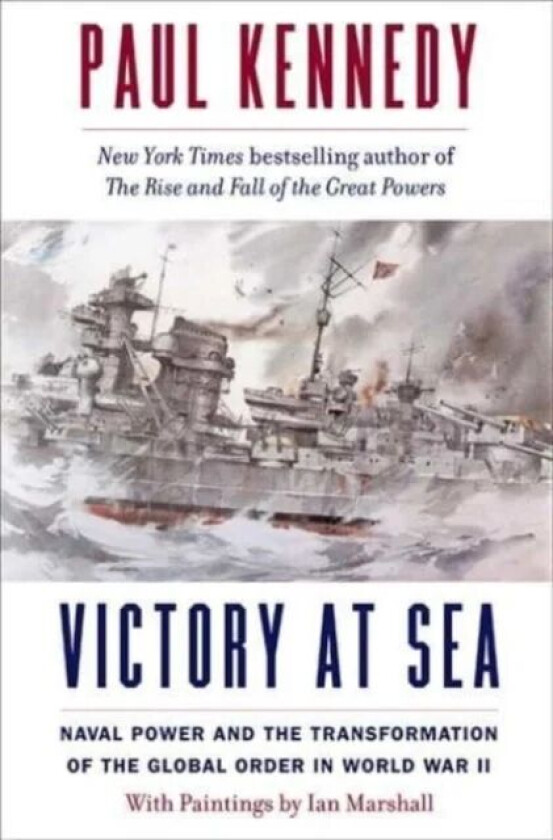 Victory at Sea av Paul Kennedy