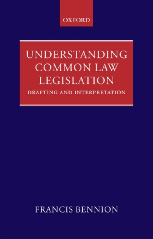 Understanding Common Law Legislation av F.A.R. Bennion (Paperback)