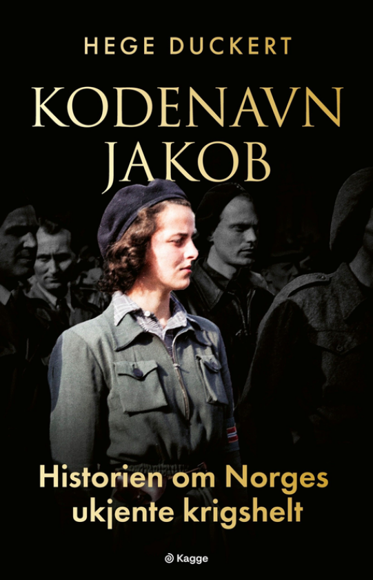 Kodenavn Jakob historien om Norges ukjente krigshelt