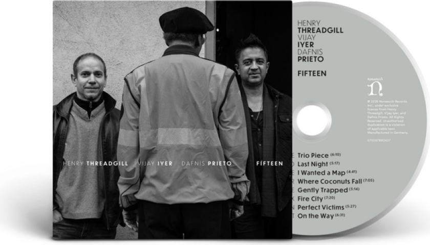 Henry Threadgill, Vijay Iyer, Dafnis Prieto Fifteen CD