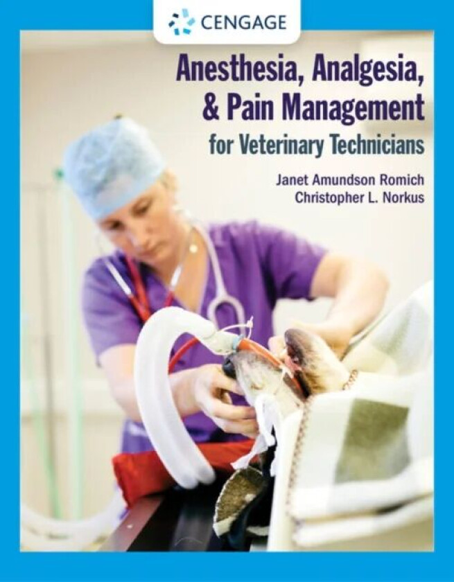 Anesthesia, Analgesia, and Pain Management for Veterinary Technicians av Janet Romich