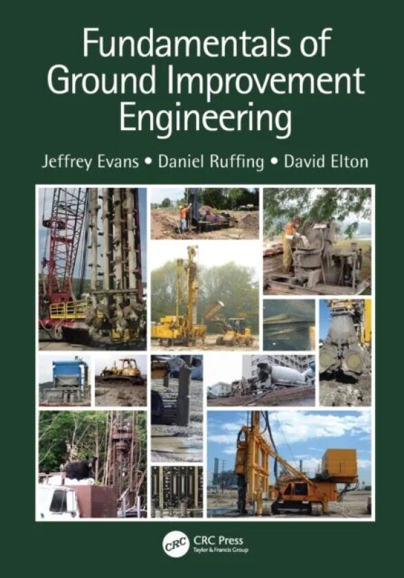 Fundamentals of Ground Improvement Engineering av Jeffrey (Bucknell University USA) Evans, Daniel Ruffing, David Elton