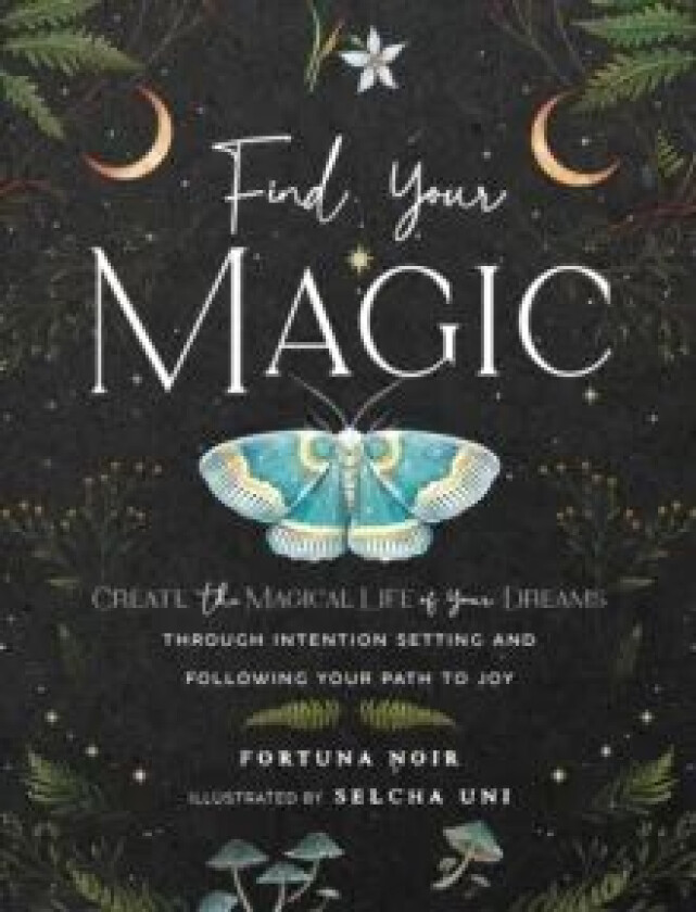 Find Your Magic: A Journal av Fortuna Noir