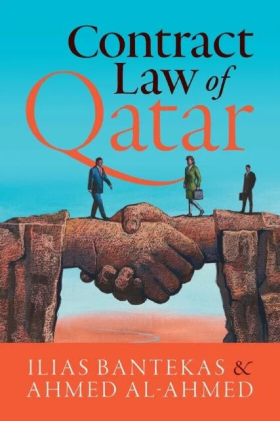 Contract Law of Qatar av Ilias (Hamad bin Khalifa University (Qatar Foundation)) Bantekas, Ahmed (Qatar Petroleum) Al-Ahmed