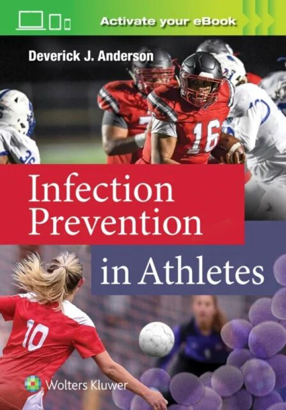 Infection Prevention in Athletes av Dr. Deverick MD MPH Anderson