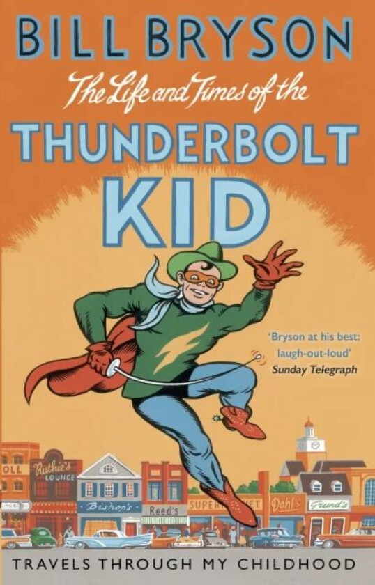 The Life And Times Of The Thunderbolt Kid av Bill Bryson