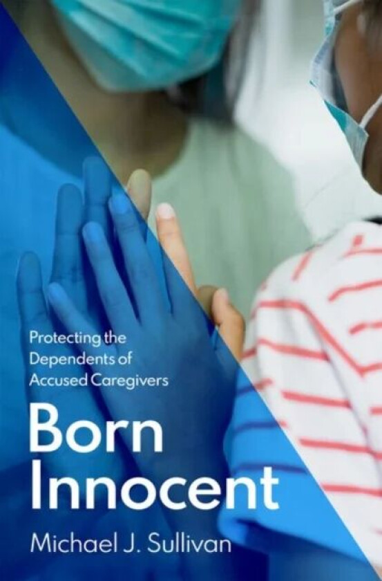 Born Innocent av Michael J. (Associate Professor of International Studies and Global Affairs Associate Professor of International Studies and Global A