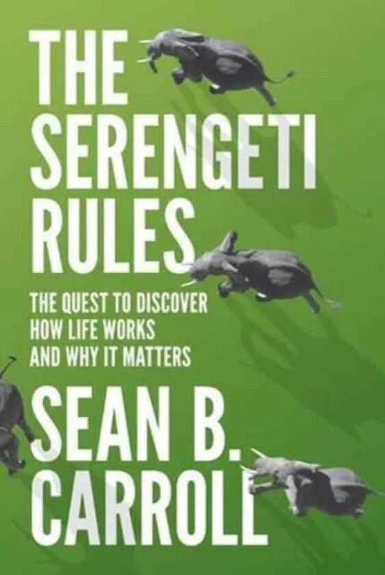 The Serengeti Rules av Sean B. Carroll