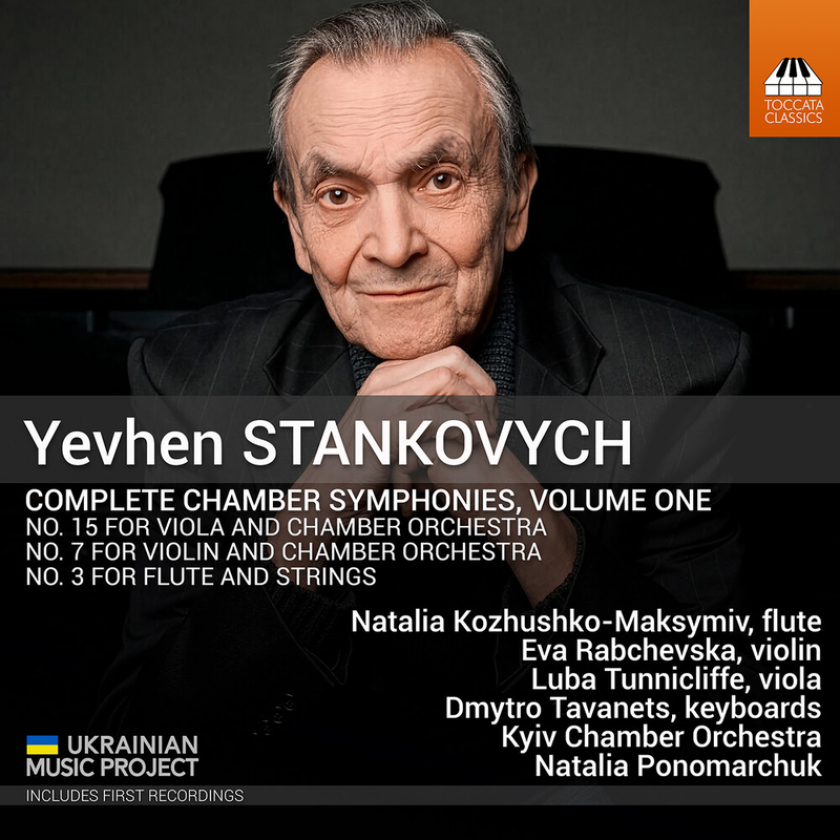 Eva Rabchevska, Natalia KozhushkoMaksymiv, Dmytro Tavanets, Luba Tunnicliffe, Kyiv Chamber Orchestra, Natalia Ponomarchuk, Yevhen Stankovych Stankovych: Complete Chamber Symphonies, Vol. 1 CD