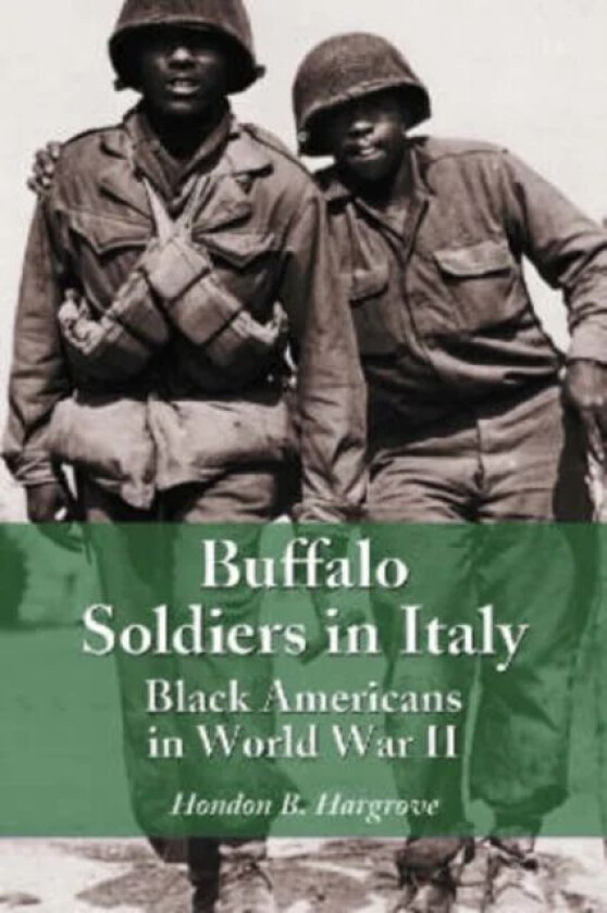 Buffalo Soldiers in Italy av Hondon B. Hargrove