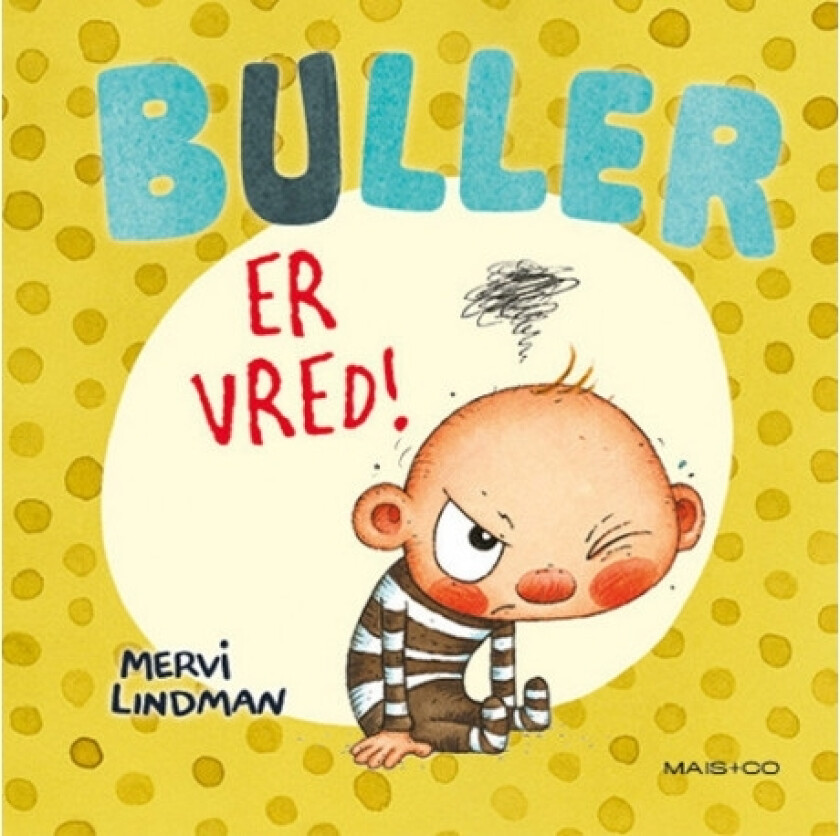 Buller er sint! | Mervi Lindman | Språk: Dansk
