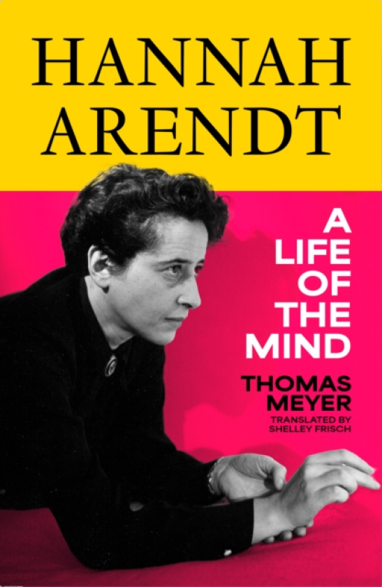 Hannah Arendt A Life of the Mind