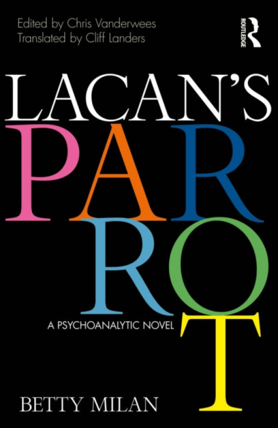 Lacan's Parrot A Psychoanalytic Novel