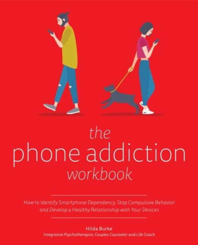 The Phone Addiction Workbook av Hilda Burke