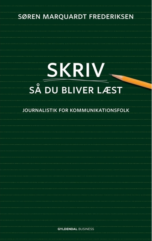 Skriv for å bli lest | Søren Marquardt Frederiksen | Språk: Dansk