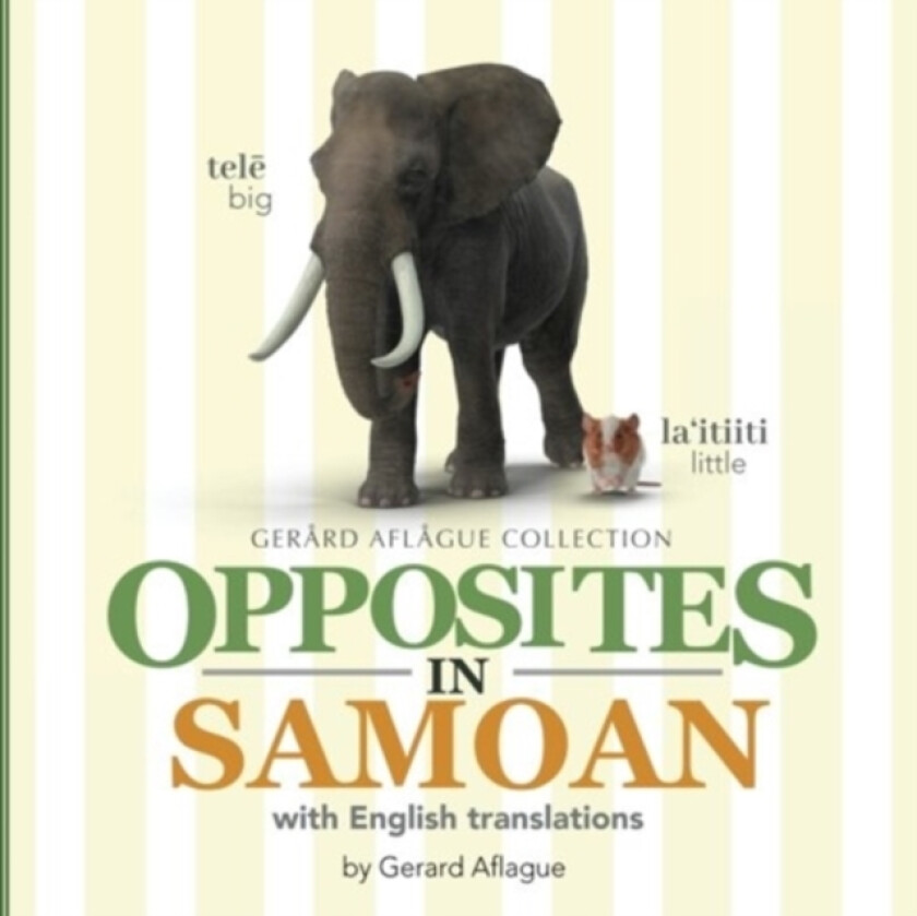 Opposites in Samoan av Gerard Aflague (Paperback)