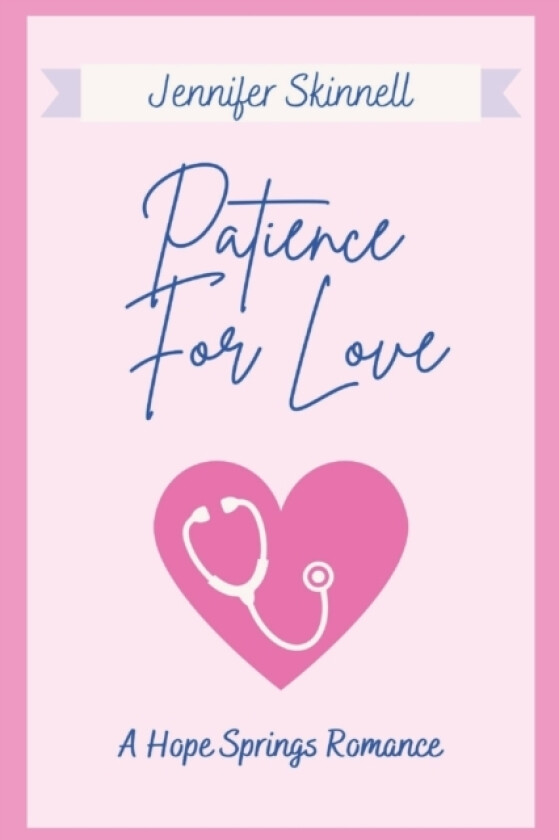 Patience For Love av Jennifer Skinnell (Paperback)
