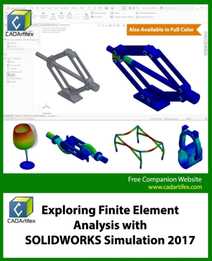 Exploring Finite Element Analysis with SOLIDWORKS Simulation 2017 av Cadartifex (Paperback)