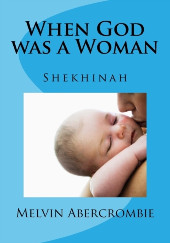When God was a Woman av Melvin Abercrombie (Paperback)