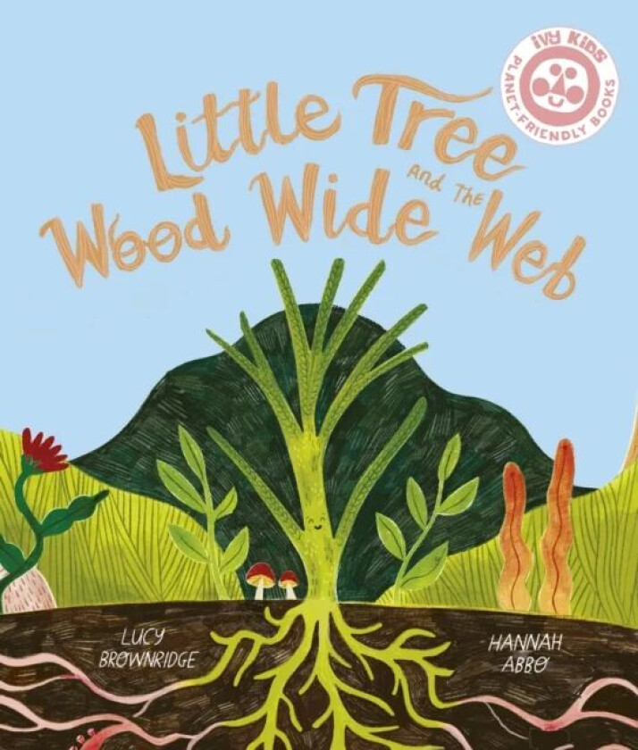 Little Tree and the Wood Wide Web av Lucy Brownridge