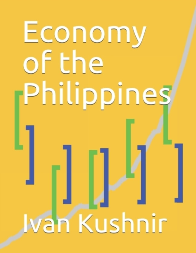 Economy of the Philippines av Ivan Kushnir (Paperback)