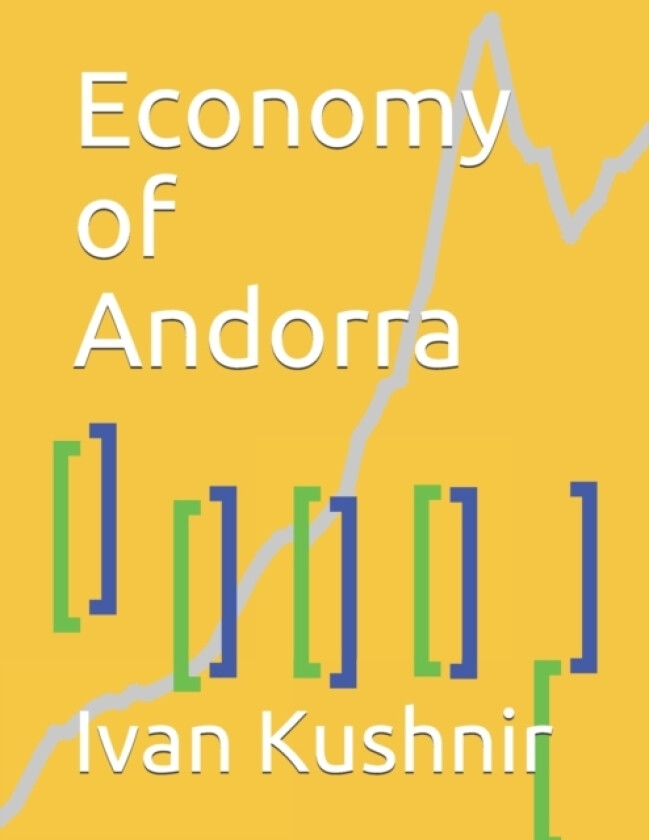 Economy of Andorra av Ivan Kushnir (Paperback)