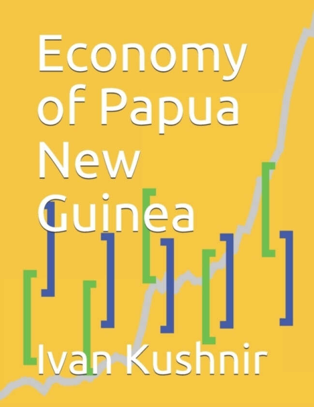 Economy of Papua New Guinea av Ivan Kushnir (Paperback)