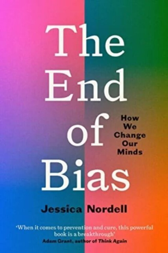 The End of Bias av Jessica Nordell