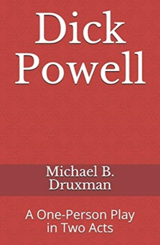 Dick Powell av Michael B Druxman (Paperback)