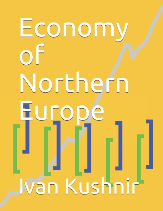 Economy of Northern Europe av Ivan Kushnir (Paperback)