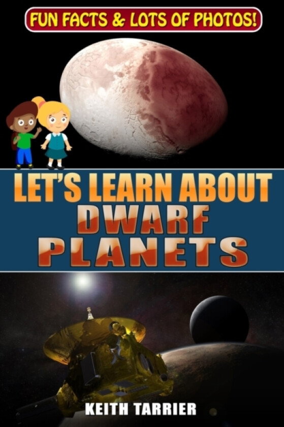 Let's Learn About Dwarf Planets av Keith Tarrier (Paperback)