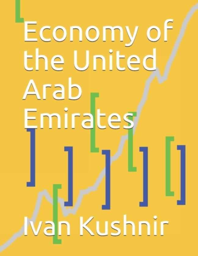 Economy of the United Arab Emirates av Ivan Kushnir (Paperback)
