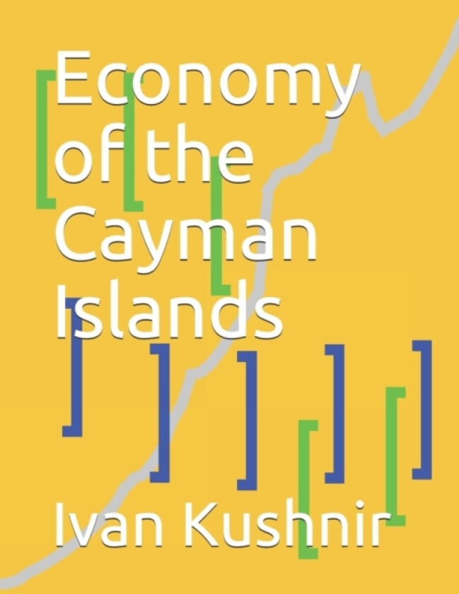 Economy of the Cayman Islands av Ivan Kushnir (Paperback)
