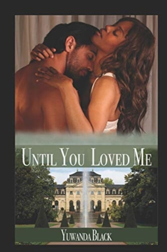 Until You Loved Me av Yuwanda Black (Paperback)