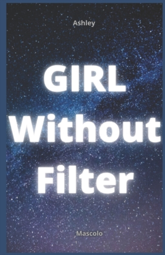 Girl With No Filter av Ashley Mascolo (Paperback)