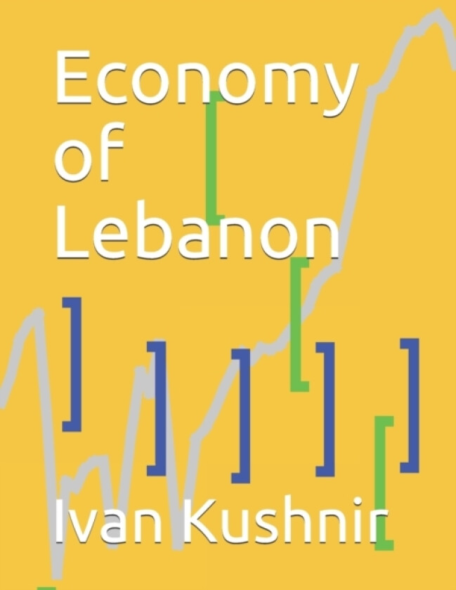 Economy of Lebanon av Ivan Kushnir (Paperback)
